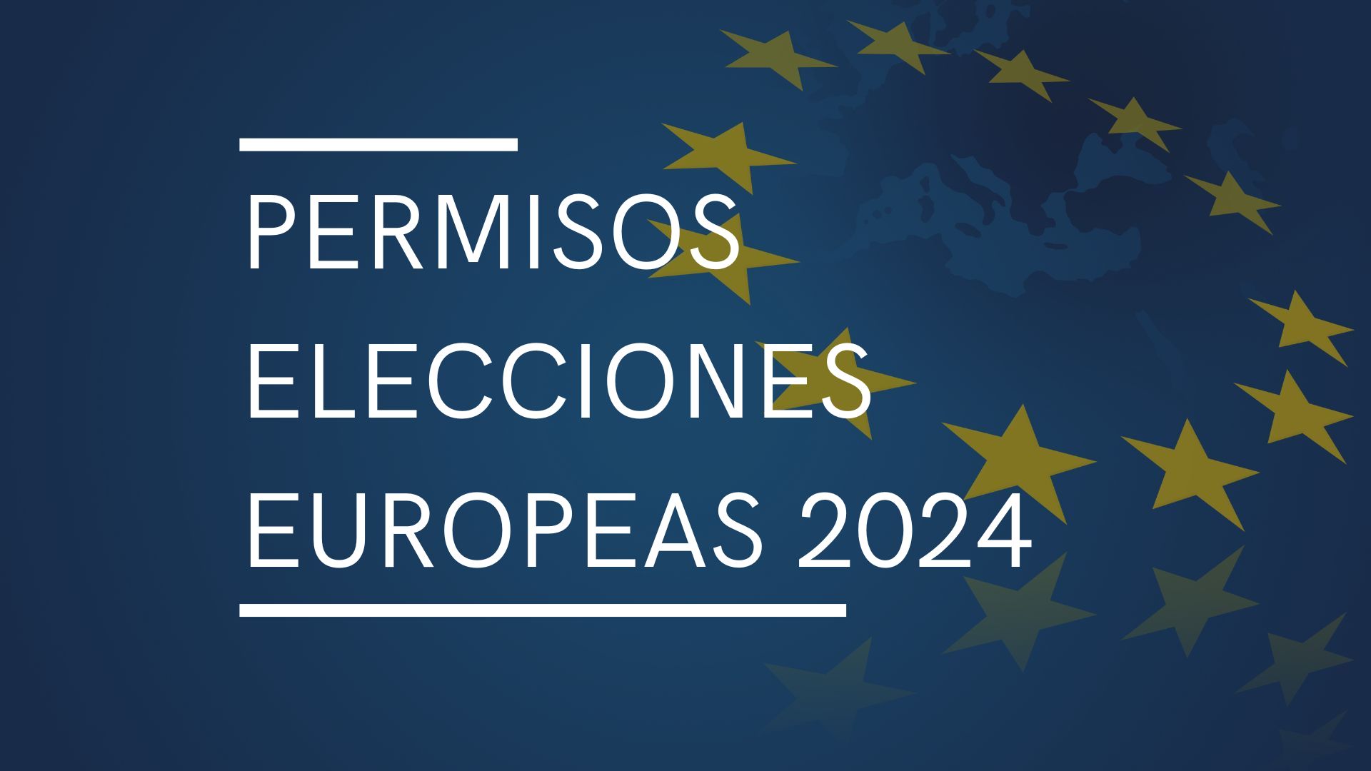 Guía Permisos Retribuidos Elecciones Europeas 2024